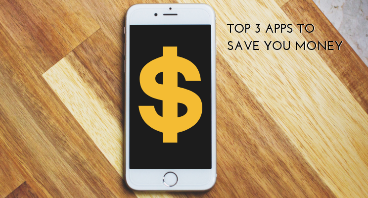 Top 3 Apps to Save You Money